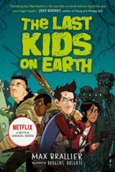 The Last Kids on Earth (Book 1) (A Graphic Novel)