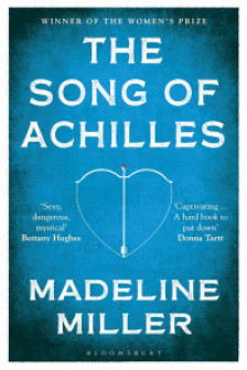 The Song of Achilles (Bloomsbury Modern Classics)