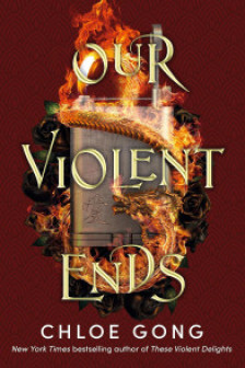 These Violent Delights: Our Violent Ends (Book 2)