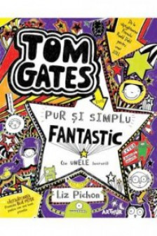 Tom Gates 5 Tom Gates este pur si simplu fantastic