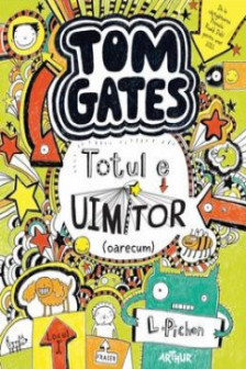 Tom Gates 3&gt; Totul e uimitor (oarecum)