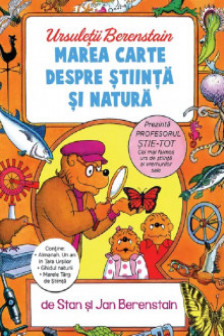 Ursuletii Berenstain. Marea carte despre stiinta si natura