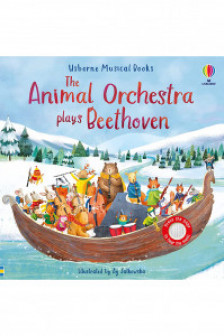 Usborne Musical Books: The Animal Orchestra Plays Beethoven