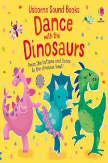 Usborne Sound Books: Dance with the Dinosaurs