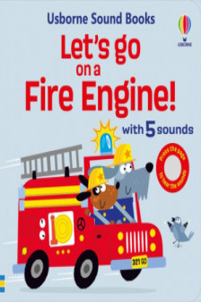 Usborne Sound Books: Let's Go on a Fire Engine!