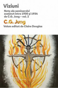 Viziuni. Note ale seminarului sustinut intre 1930 si 1934 de C.G. Jung – vol. 2
