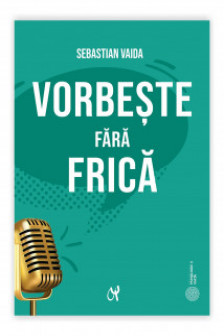 Vorbeste fara frica