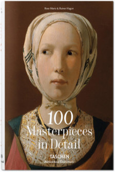 What Great Paintings Say. 100 Masterpieces in Detail