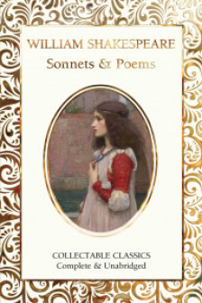 William Shakespeare Sonnets & Poems (Flame Tree Collectable Classics)