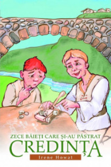 Zece baieti care siau pastrat credinta