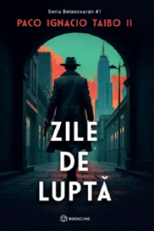 Zile de lupta  1 (seria Belascoaran)