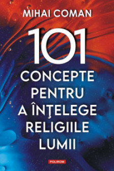 101 concepte pentru a intelege religiile lumii