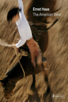2 ERNST HAAS: THE AMERICAN WEST