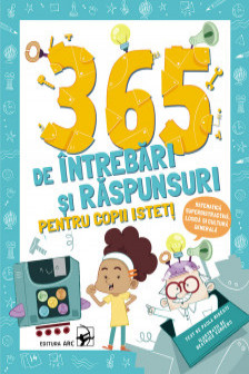 365 de intrebari si raspunsuri pentru copii isteti