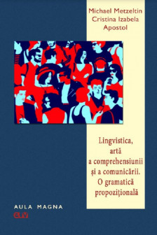 Lingvistica arta a comprehensiunii si a comunicarii. O gramatica propozitionala