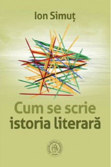 Cum se scrie istoria literara