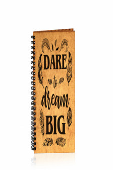 Agenda A5 personalizata din lemn cu mesaj:Dare to dream Big!