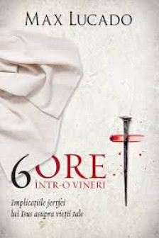 6 ore intr-o vineri