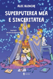 Superputerea mea e sinceritatea