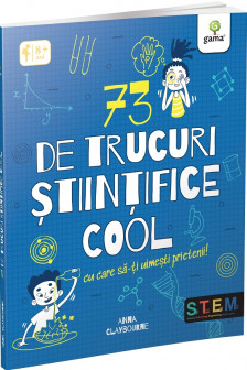 73 de trucuri stiintifice cool