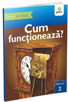 Cum functioneaza? • nivelul 2