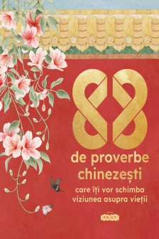 88 de proverbe chinezesti care iti vor schimba