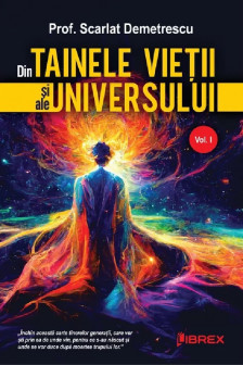 Din Tainele Vietii si ale Universului Vol. 1