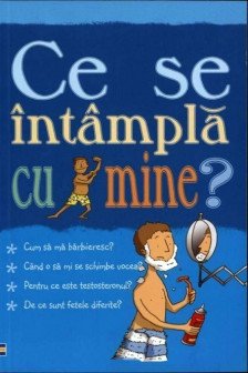 Pentru baieti - ce se intampla cu mine?