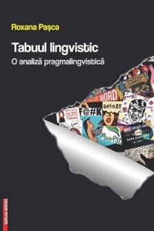 Tabuul lingvistic. O analiza pragmalingvistica