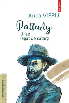 Pallady. Ulise legat de catarg