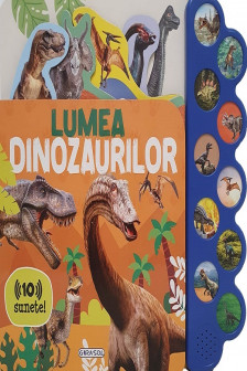 10 sunete - Lumea dinozaurilor