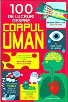 100 DE LUCRURI DESPRE CORPUL UMAN. brosata