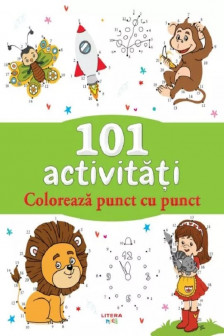 101 ACTIVITATI. PICTEAZA PUNCT CU PUNCT