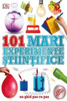 101 mari experimente stiintifice