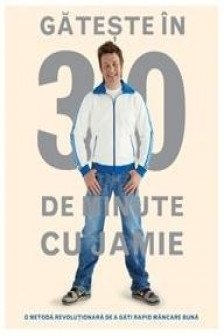 Gateste in 30 de minute cu Jamie Oliver