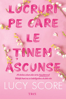 Lucruri pe care le tinem ascunse (Vol.2 seria Knockemout)