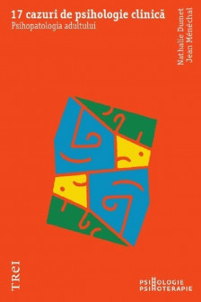 17 cazuri de psihologie clinica
