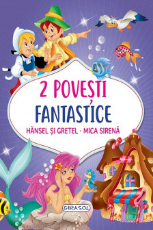 2 Povesti fantastice:Hansel si Gretel/Mica Sirena