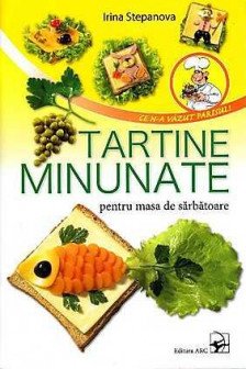 Tartine minunate. Stepanova I.