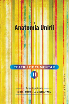 Teatru documentar. Volumul II