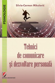 Tehnici de comunicare si dezvoltare personala