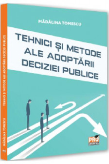 Tehnici si metode ale adoptarii deciziei publice