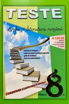 Teste. Limba si literatura romana cl.8