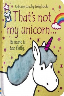 Thats Not My Unicorn (Touchy-Feely Board Books)