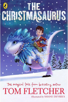 The Christmasaurus Collection 3 Books Set (The Christmasaurus The Naughty List The Winter Witch)