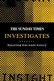 THE SUNDAY TIMES INVESTIGATES