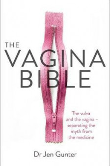 The Vagina Bible: The vulva and the vagina