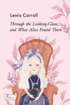 Through the Looking-Glass and What Alice Found There