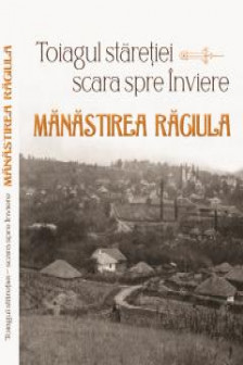 Toiagul staretiei &ndash; scara spre inviere. Manastirea Raciula