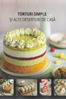 Torturi simple si alte deserturi de casa